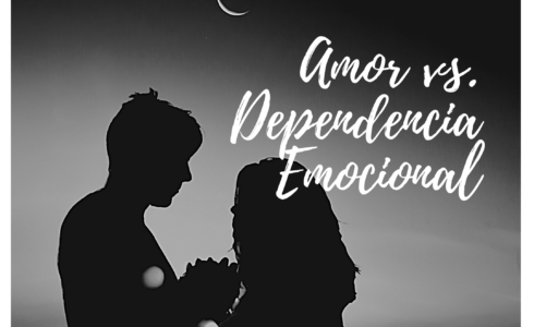 Amor y Dependencia Emocional.